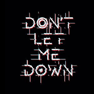 Don’t Let Me Down