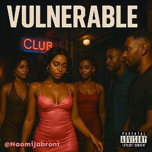 “Vulnerable” By Naomi