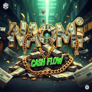 “Cash Flow” By Naomi!
