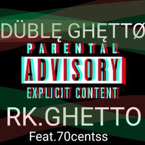 DÜBLĘ GHĘTTØ (Feat. 70centss)