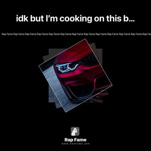 idk but I’m cooking on this beat