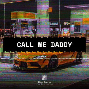 call me daddy