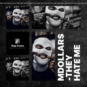 MDollar$-They Hate me 