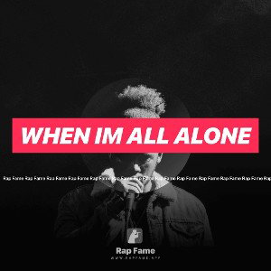 When Im All Alone