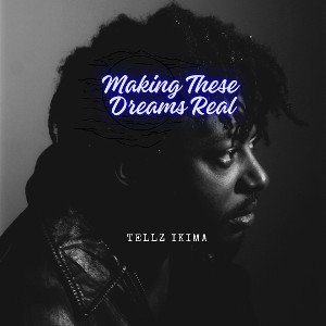 Making These Dreams Real