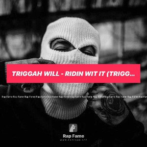 Triggah Will - Ridin Wit It (triggmix)