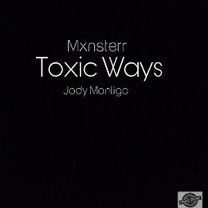 Toxic Ways ft Jody Montigo