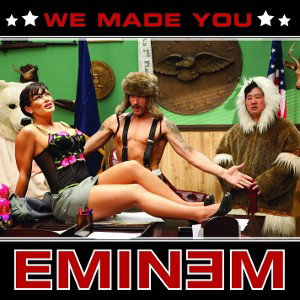 We Made You 