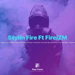 Stylin Fire Ft FireiZM