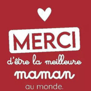 MERCI maman 