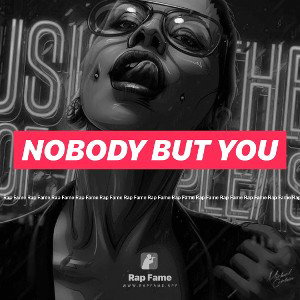 nobody but you 