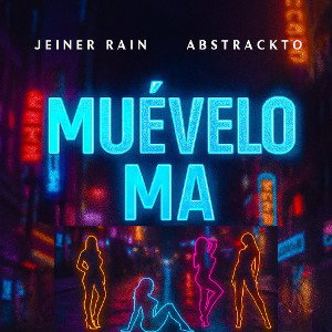 MUÉVELO MA - Abstrackto ft. Jeiner Rain