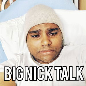 BIG NICK-WHAT DO YOU WANT 