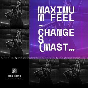 Maximum Feel - Changes (Master)