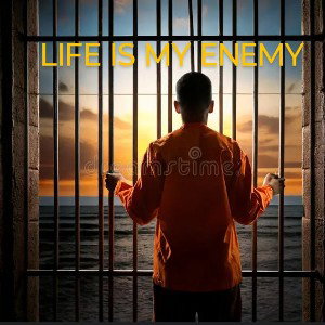 Life Is My Enemy