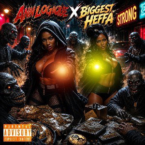 STRONG 💪🏿 by Ann Logique & Biggest Heffa 🫰🏿❤️‍🔥🫰🏿