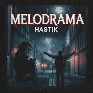 MELODRAMA 💔🤦
