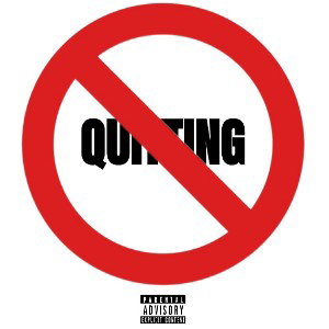 Never Quitting