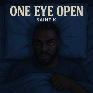One Eye Open(feat. Saint K)
