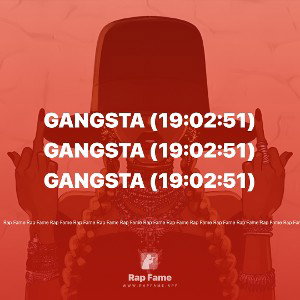 Gangsta (19:02:51)