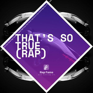 that’s so true (rap)