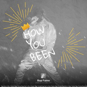 How you been