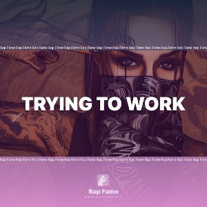 trying to work 