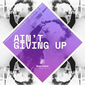 ain’t giving up