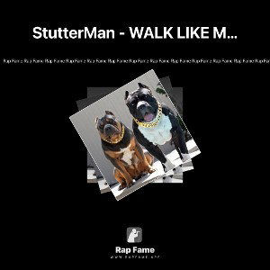 StutterMan - WALK LIKE MONEY MVP