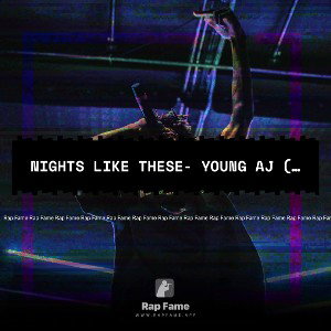 Nights like these- Young aj (prod neverforever)