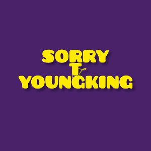 Sorry byYOUNGKING