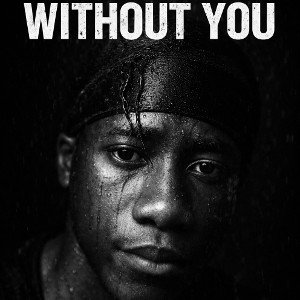 WITHOUT YOU 