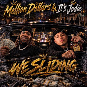 We Sliding (It’s Jodie & Mellion Dollars)