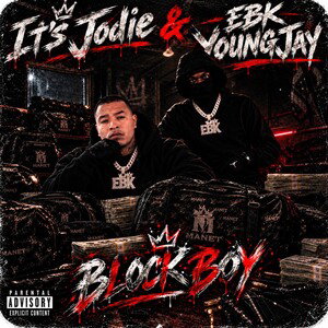 Block Boy (It’s Jodie & EBK YoungJay)