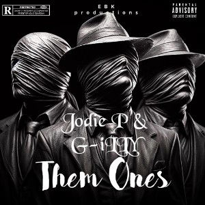 Them Ones Jodie P & G-iLLY