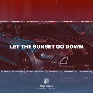 let the sunset go down 