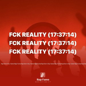 FCK Reality (17:37:14)