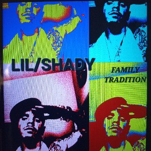 Lil shady - LIL SHADY FAMILY TRADITION  