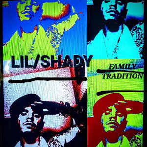 Lil shady - LIL SHADY FAMILY TRADITIO