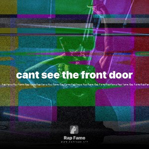 cant see the front door