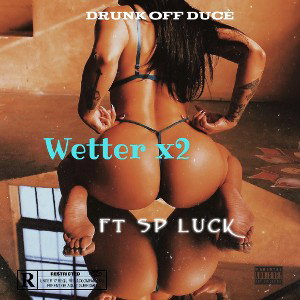 Wetter x2 (ft SP LUCK)