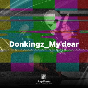 Donkingz_My dear
