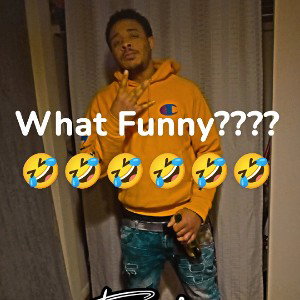 WHAT'S FUNNY?????