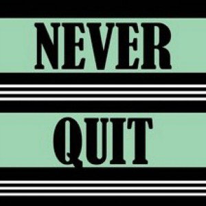 Never Quit 