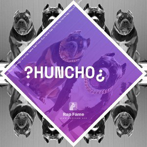 ?huncho¿