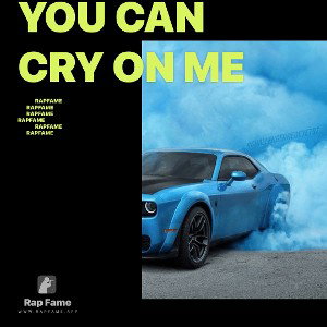 You Can Cry On Me 