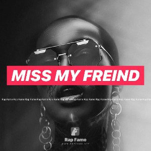miss my freind 