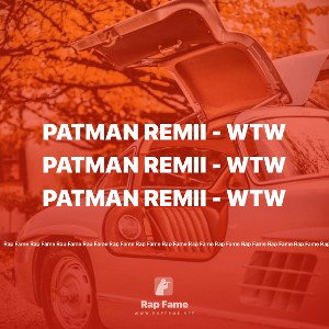 Patman Remii - WTW