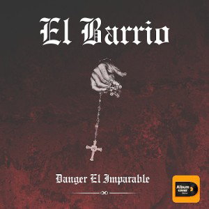 Danger - El Barrio