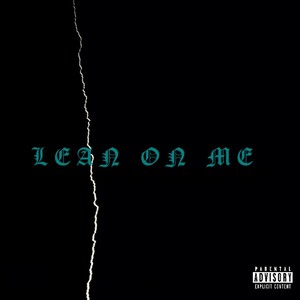 Lean on me
